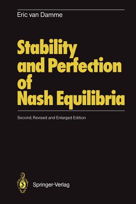 Stability and Perfection of Nash Equilibria - Damme, Eric Van