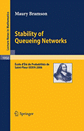 Stability of Queueing Networks: cole d't de Probabilits de Saint-Flour XXXVI-2006