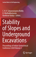 Stability of Slopes and Underground Excavations: Proceedings of Indian Geotechnical Conference 2020 Volume 3