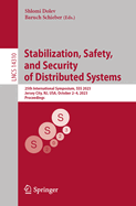 Stabilization, Safety, and Security of Distributed Systems: 25th International Symposium, SSS 2023, Jersey City, NJ, USA, October 2-4, 2023, Proceedings