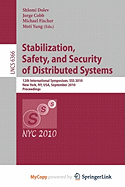 Stabilization, Safety, and Security of Distributed Systems - Dolev, Shlomi (Editor), and Cobb, Jorge (Editor), and Fischer, Michael (Editor)