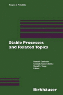 Stable Processes and Related Topics: A Selection of Papers from the Mathematical Sciences Institute Workshop, January 9 13, 1990