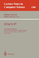 Stacs 97: 14th Annual Symposium on Theoretical Aspects of Computer Science, L?beck, Germany, February 27 - March 1, 1997 Proceedings
