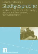 Stadtgespr?che: mit Hans Paul Bahrdt, Ulfert Herlyn, Hartmut H?u?ermann und Bernhard Sch?fers