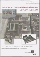 Stadtisches Wohnen Im Ostlichen Mittelmeerraum 4. Jh. V. Chr. - 1.Jh. N. Chr.: Akten Des Internationalen Kolloquiums Vom 24.-27. Oktober 2007 an Der Osterreichischen Akademie Der Wissenschaften