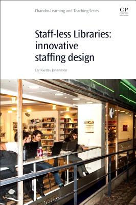 Staff-Less Libraries: Innovative Staff Design - Johannsen, Carl Gustav