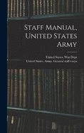 Staff Manual, United States Army