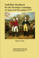 Staff Ride Handbook for the Saratoga Campaign, 13 June to 8 November 1777