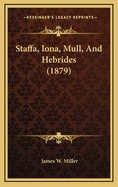 Staffa, Iona, Mull, and Hebrides (1879)