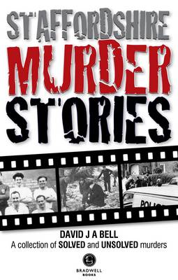 Staffordshire Murder Stories - Bell, David