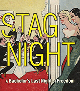Stag Night: A Bachelor's Last Night of Freedom