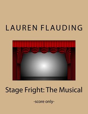 Stage Fright: The Musical (score) - Flauding, Lauren