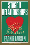Stage II Relationships: Love Beyond Addiction