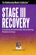 Stage III of Recovery: Creating Emotionally Nourishing Relationships