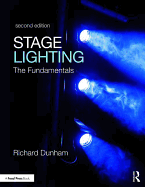 Stage Lighting Second Edition: The Fundamentals