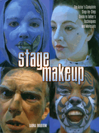 Stage Makeup: The Actor's Complete Guide to Today's Techniques and Materials