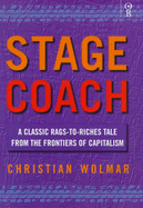Stagecoach: A Classic Rags to Riches Tale from the Frontiers of Capitalism