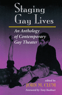 Staging Gay Lives: An Anthology of Contemporary Gay Theater