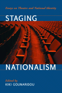 Staging Nationalism: Essays on Theatre and National Identity