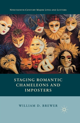 Staging Romantic Chameleons and Imposters - Brewer, William D