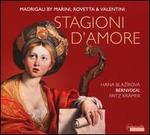 Stagioni d'Amore: Madrigali by Marini, Rovetta & Valentini