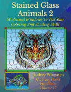 Stained Glass Animals 2: 50 Animal Windows to Test Your Coloring and Shading Skills