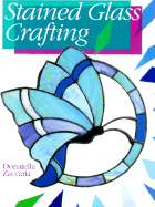 Stained Glass Crafting - Zaccaria, Donatella