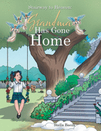 Stairway to Heaven: Grandma Has Gone Home