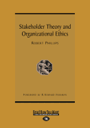 Stakeholder Theory and Organizational Ethics