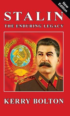 Stalin - The Enduring Legacy - Bolton, Kerry