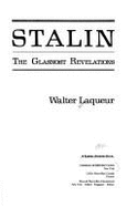Stalin: The Glasnost Revelations - Laqueur, Walter