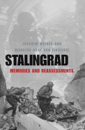 Stalingrad: Memories and Reassessments