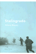 Stalingrado - Beevor, Antony, and Chocano, Magdalena (Translated by)