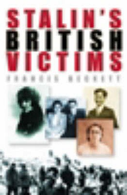 Stalin's British Victims: The Story of Rosa Rust - Beckett, Francis