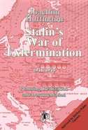 Stalin's War of Extermination 1941-1945: Planning, Realization and Documentation