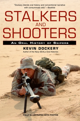 Stalkers and Shooters: A History of Snipers - Dockery, Kevin