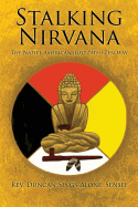 Stalking Nirvana: The Native American (Red Path) Zen Way