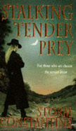 Stalking Tender Prey - Constantine, Storm