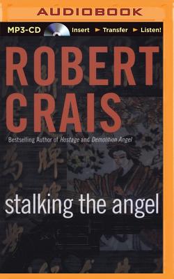 Stalking the Angel - Crais, Robert, and Lawlor, Patrick Girard (Read by)