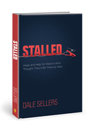 Stalled: Hope and Help for Pastors Who Thought They'd Be There by Now