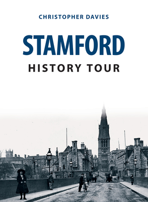 Stamford History Tour - Davies, Christopher