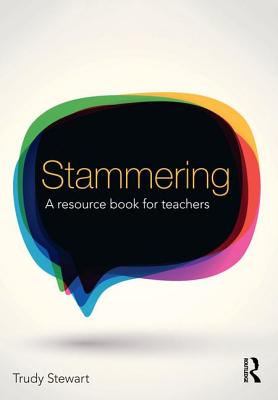 Stammering: A resource book for teachers - Stewart, Trudy