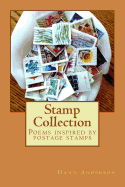 Stamp Collection: Poems Inspired by Postage Stamps