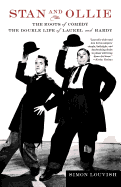 Stan and Ollie: The Roots of Comedy: The Double Life of Laurel and Hardy