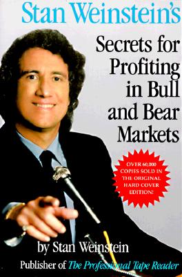 Stan Weinstein's Secrets for Profiting in Bull and Bear Markets - Weinstein, Stan