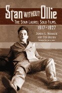 Stan without Ollie: The Stan Laurel Solo Films, 1917-1927