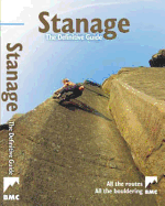 Stanage - the Definitive Guide 2007: All Routes, All the Bouldering from the BMC