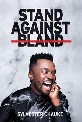 Stand Against Bland - Chauke, Sylvester