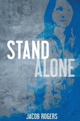 Stand Alone - Rogers, Jacob