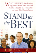 Stand for the Best: What I Learned After Leaving My Job as CEO of H&R Block to Become a Teacher and Founder of an Inner-City Charter School
